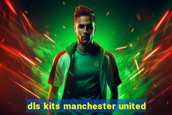 dls kits manchester united